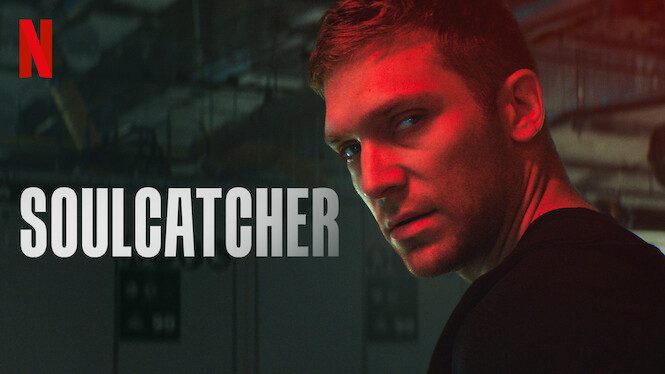 Soulcatcher奪魂密令丨Netflix電影Soulcatcher劇情、演員、預告、評價8.2上架